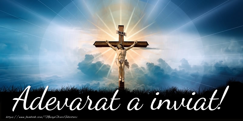 Felicitari de Paste - Adevarat a inviat! - mesajeurarifelicitari.com