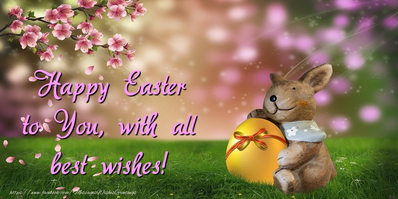 Felicitari de Paste in Engleza - Happy Easter to You, with all best wishes!
