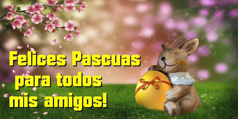 Paste in Spaniola - Felices Pascuas para todos mis amigos!