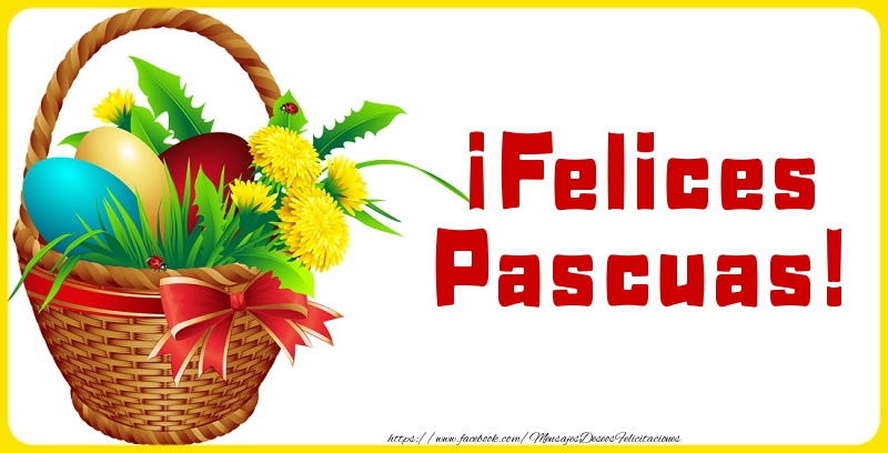 Felicitari de Paste in Spaniola - ¡Felices Pascuas!