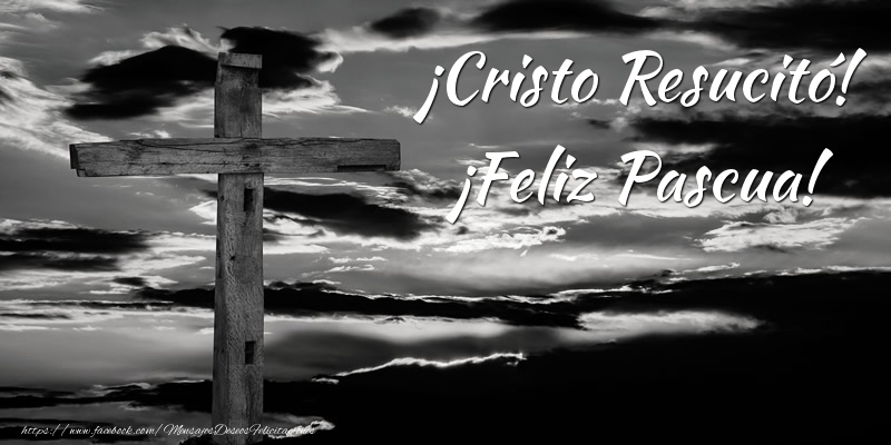 Felicitari de Paste in Spaniola - ¡Cristo Resucitó! ¡Feliz Pascua! - mesajeurarifelicitari.com Felicitari de Paste in Spaniola - ¡Cristo Resucitó! ¡Feliz Pascua! - mesajeurarifelicitari.com