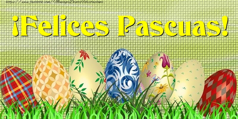 Felicitari de Paste in Spaniola - ¡Felices Pascuas!