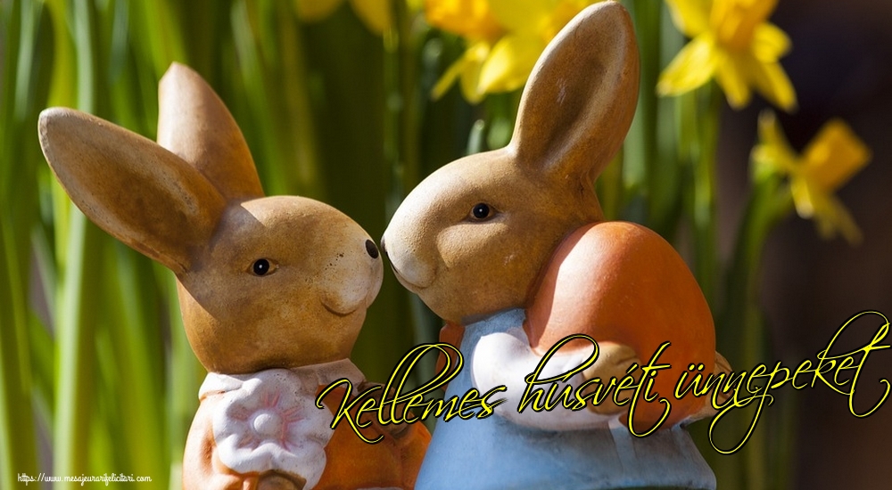 Felicitari de Paste in Maghiara - Kellemes húsvéti ünnepeket