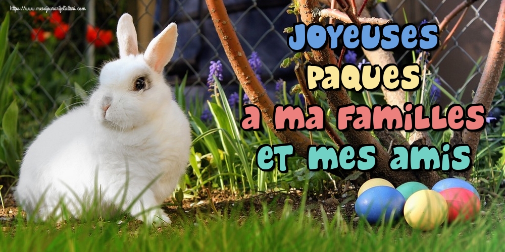 Felicitari de Paste in Franceza - Joyeuses Paques a ma familles et mes amis