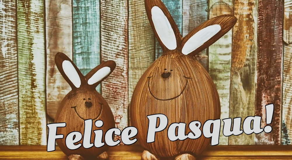 Felicitari de Paste in Italiana - Felice Pasqua!