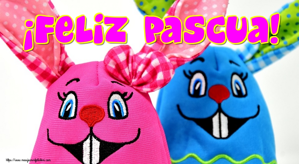 Felicitari de Paste in Spaniola - ¡Feliz Pascua!