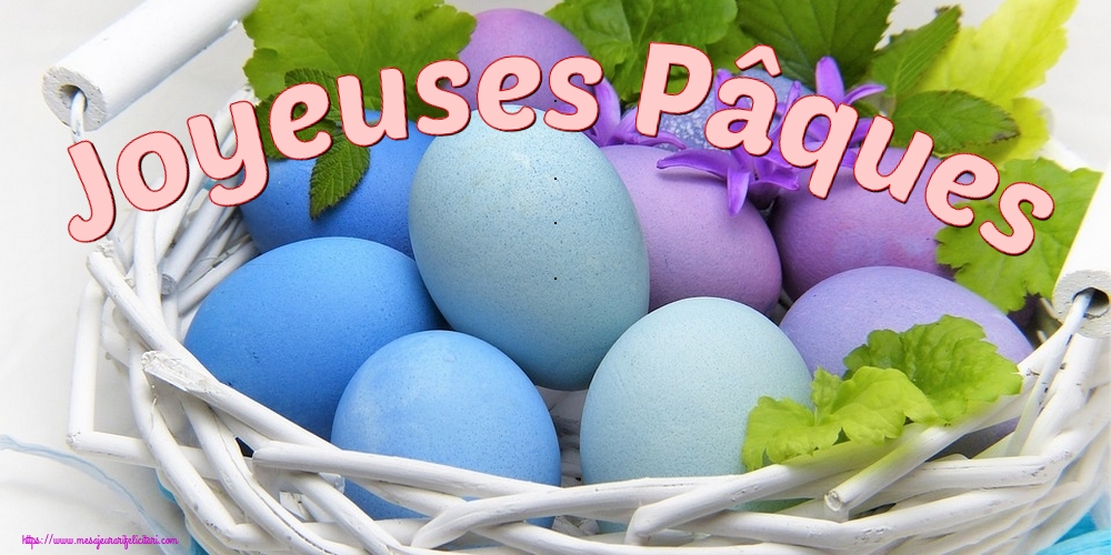 Felicitari de Paste in Franceza - Joyeuses Pâques - mesajeurarifelicitari.com