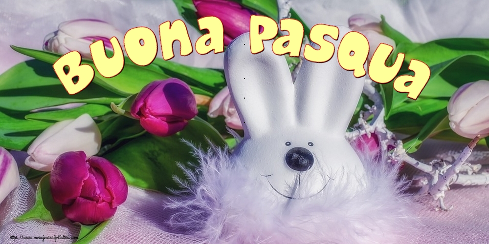 Felicitari de Paste in Italiana - Buona Pasqua