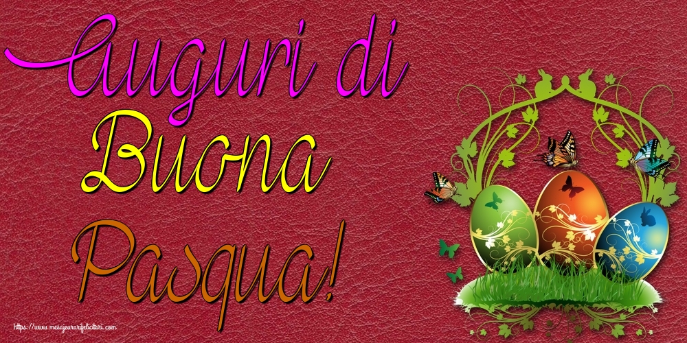 Felicitari de Paste in Italiana - Auguri di Buona Pasqua!