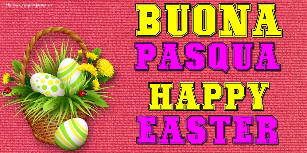 Felicitari de Paste in Italiana - Buona Pasqua! Happy Easter!