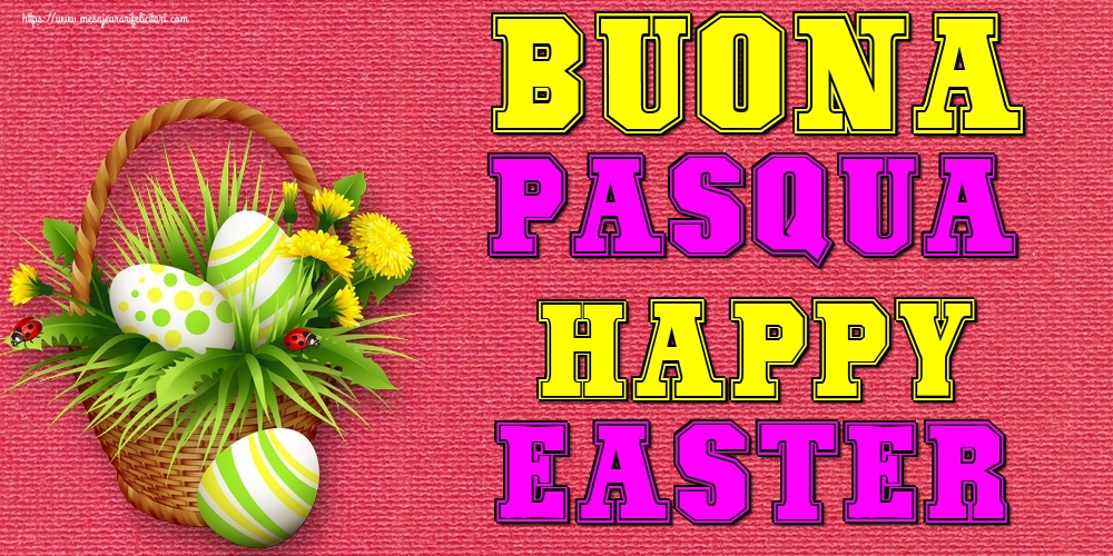 Felicitari de Paste in Italiana - Buona Pasqua! Happy Easter!