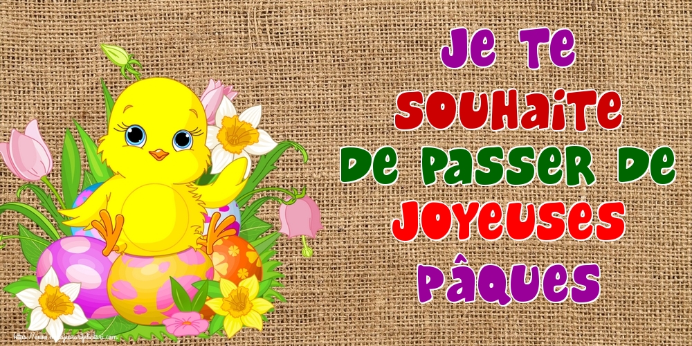 Felicitari de Paste in Franceza - Je te souhaite de passer de Joyeuses Pâques