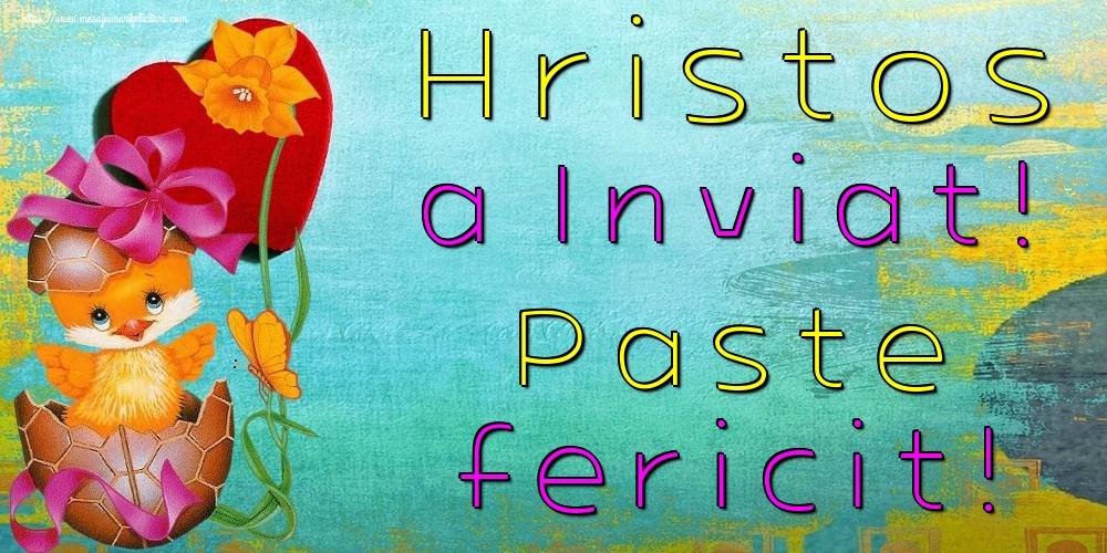 Felicitari de Paste - Hristos a Inviat! Paste fericit! - mesajeurarifelicitari.com