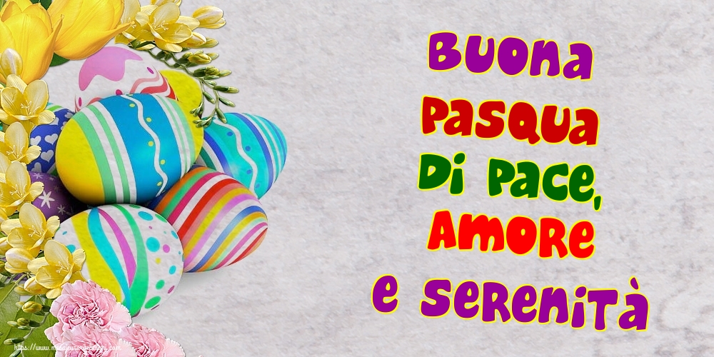 Felicitari de Paste in Italiana - Buona Pasqua di Pace, Amore e Serenità