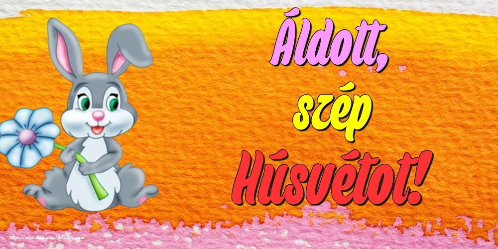 Felicitari de Paste in Maghiara - Áldott, szép Húsvétot!