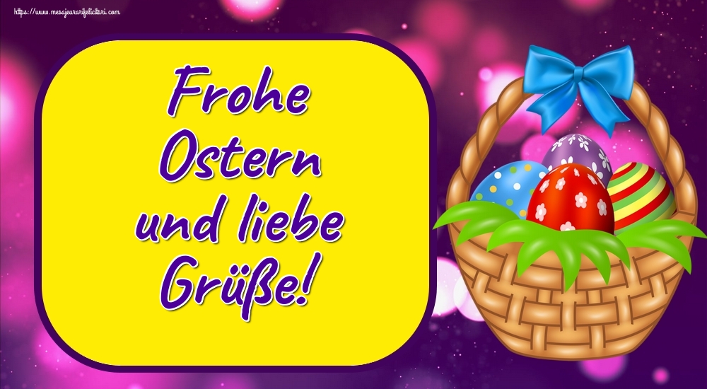 Felicitari de Paste in Germana - Frohe Ostern und liebe Grüße!