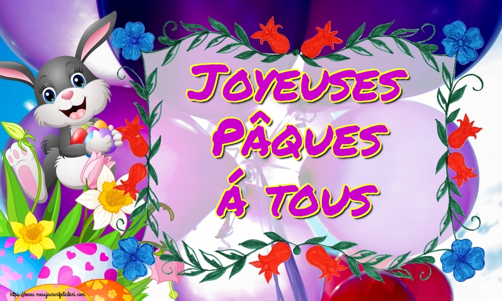 Felicitari de Paste in Franceza - Joyeuses Pâques á tous