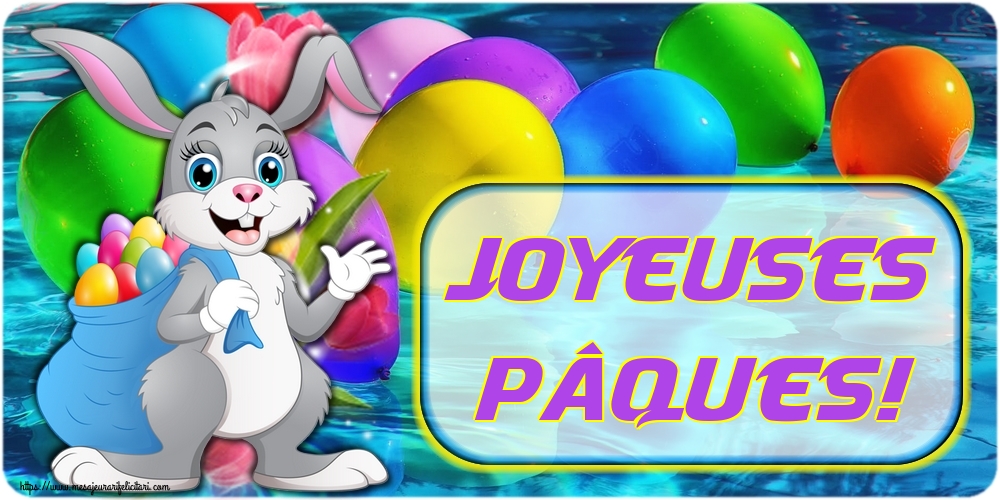 Felicitari de Paste in Franceza - Joyeuses Pâques!