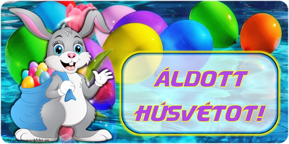 Felicitari de Paste in Maghiara - Áldott Húsvétot!