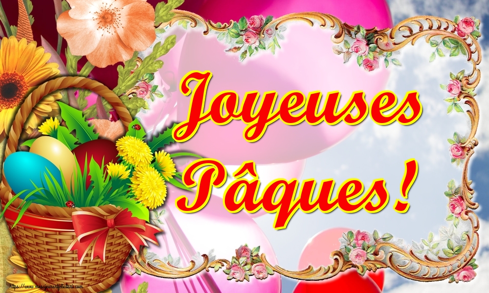 Felicitari de Paste in Franceza - Joyeuses Pâques!