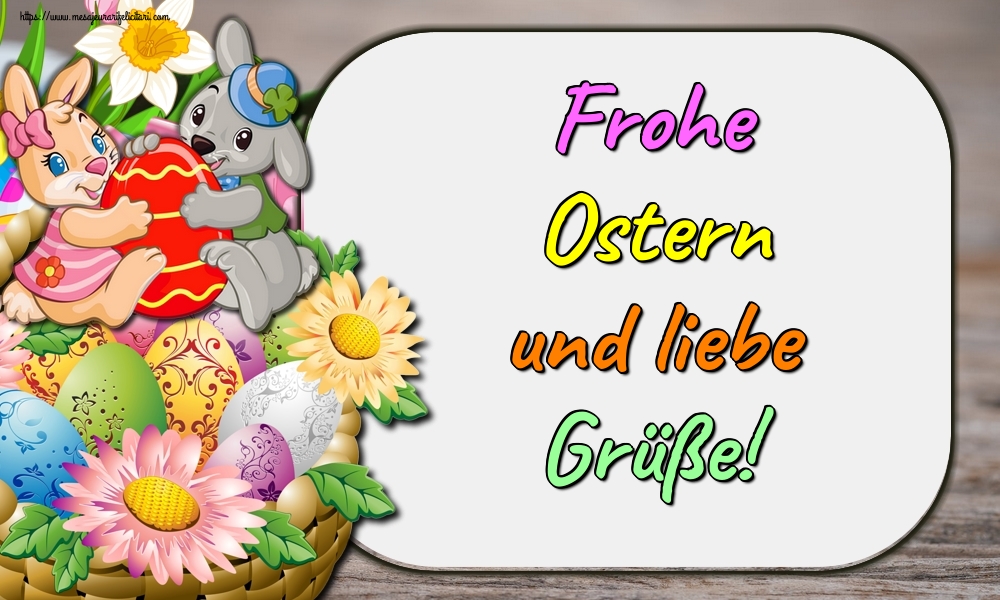 Felicitari de Paste in Germana - Frohe Ostern und liebe Grüße!
