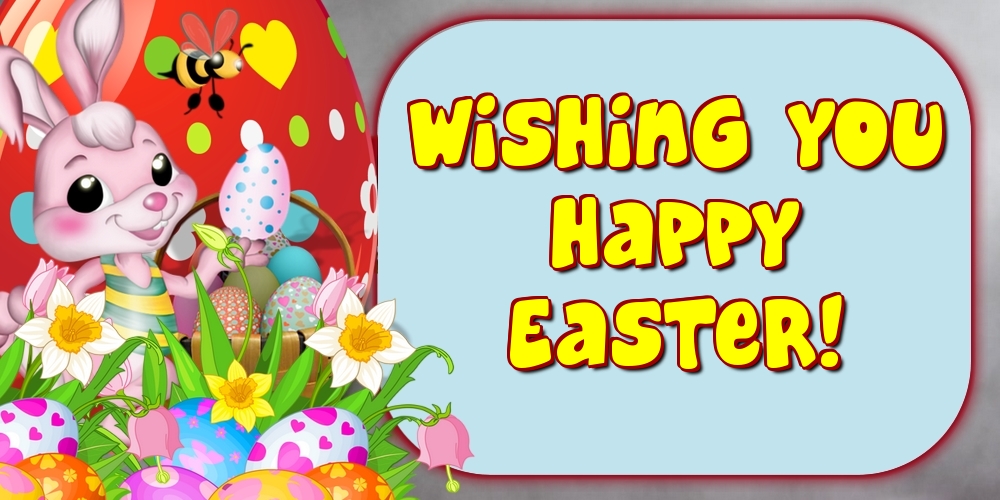 Felicitari de Paste in Engleza - Wishing you Happy Easter! - mesajeurarifelicitari.com Felicitari de Paste in Engleza - Wishing you Happy Easter! - mesajeurarifelicitari.com