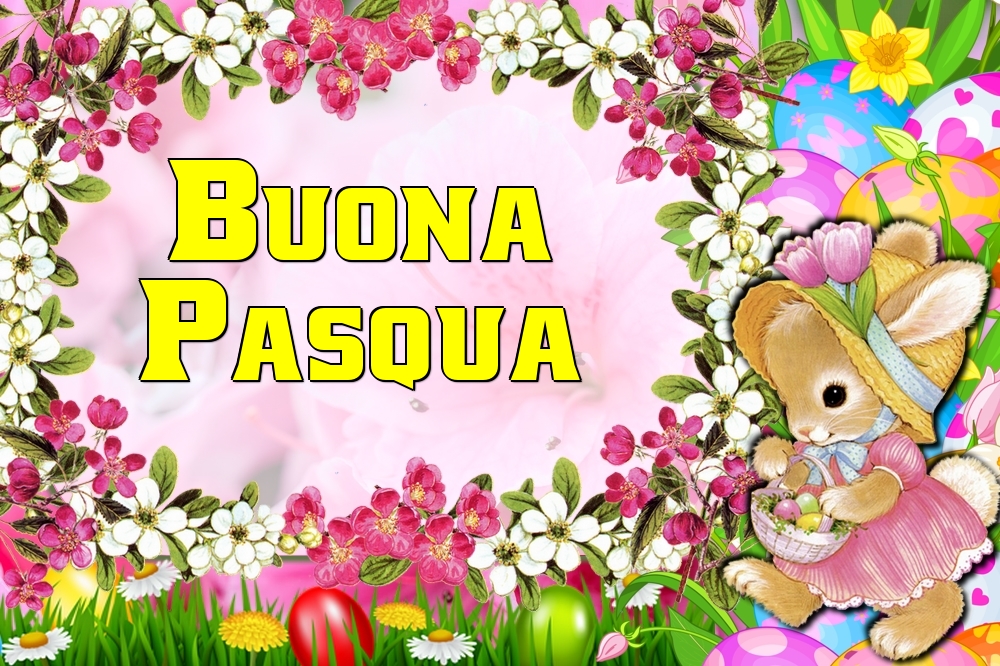Felicitari de Paste in Italiana - Buona Pasqua