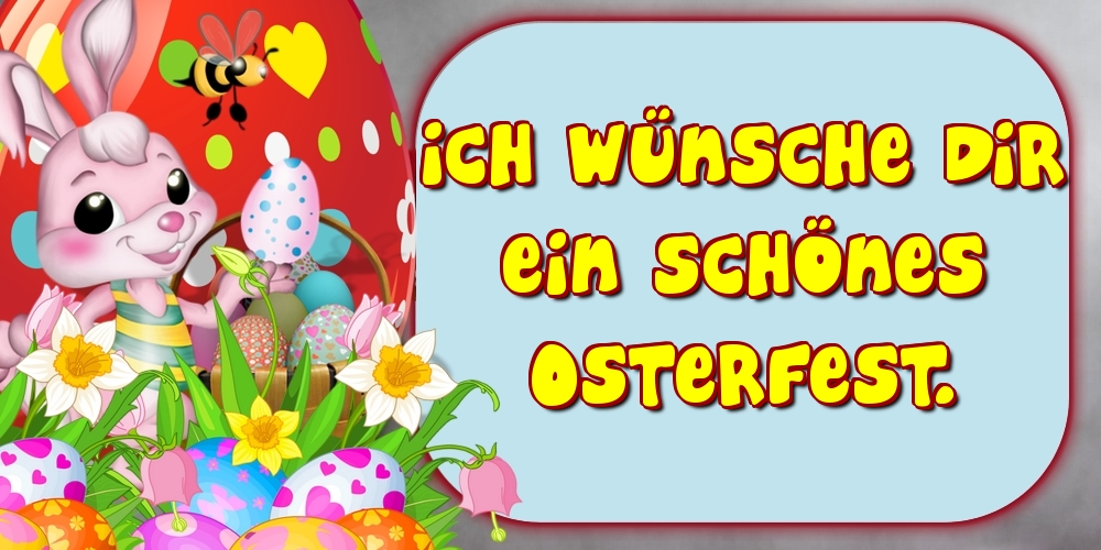 Felicitari de Paste in Germana - Ich wünsche dir ein schönes Osterfest. - mesajeurarifelicitari.com