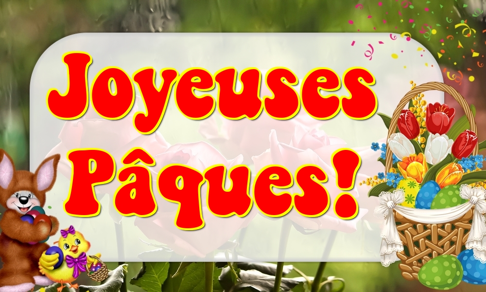 Felicitari de Paste in Franceza - Joyeuses Pâques! - mesajeurarifelicitari.com