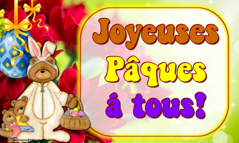 Felicitari de Paste in Franceza - Joyeuses Pâques á tous!