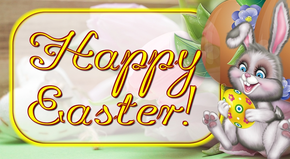 Felicitari de Paste in Engleza - Happy Easter!