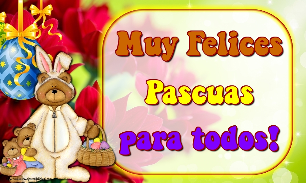 Felicitari de Paste in Spaniola - Muy Felices Pascuas para todos!