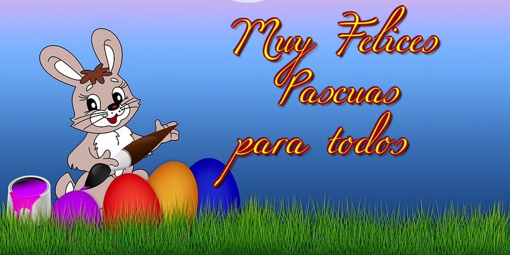Paste in Spaniola - Muy Felices Pascuas para todos