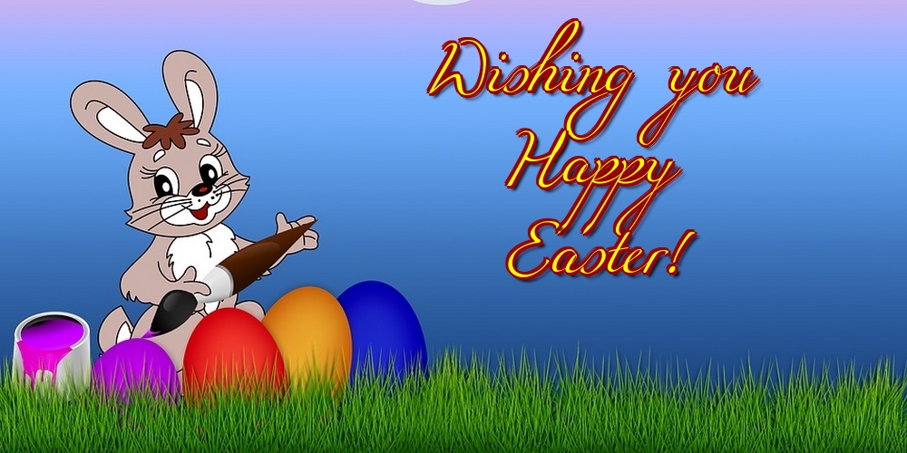 Felicitari de Paste in Engleza - Wishing you Happy Easter!