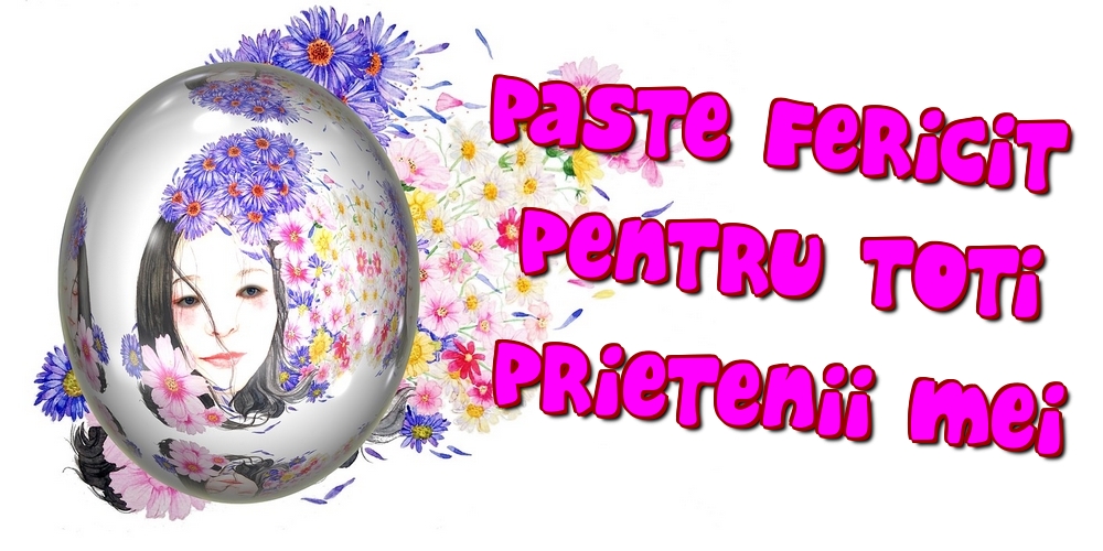 Felicitari de Paste - Paste Fericit pentru toti prietenii mei - mesajeurarifelicitari.com