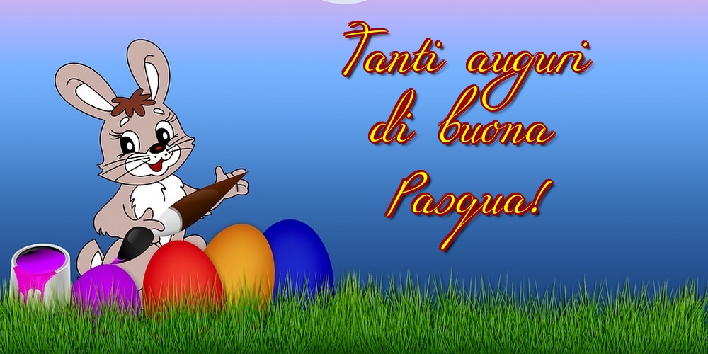 Felicitari de Paste in Italiana - Tanti auguri di buona Pasqua!