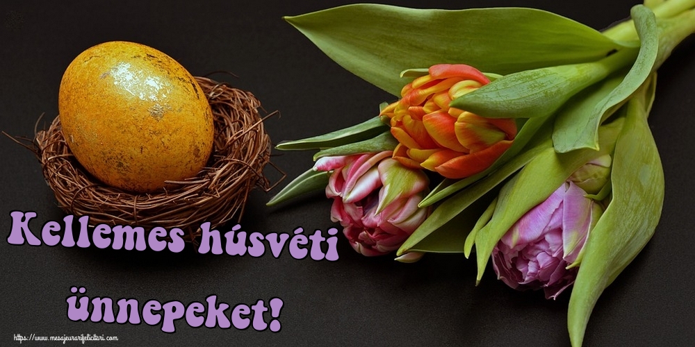 Felicitari de Paste in Maghiara - Kellemes húsvéti ünnepeket!
