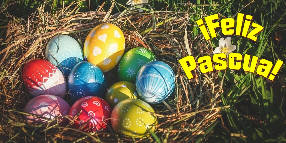 Felicitari de Paste in Spaniola - ¡Feliz Pascua! - mesajeurarifelicitari.com Felicitari de Paste in Spaniola - ¡Feliz Pascua! - mesajeurarifelicitari.com