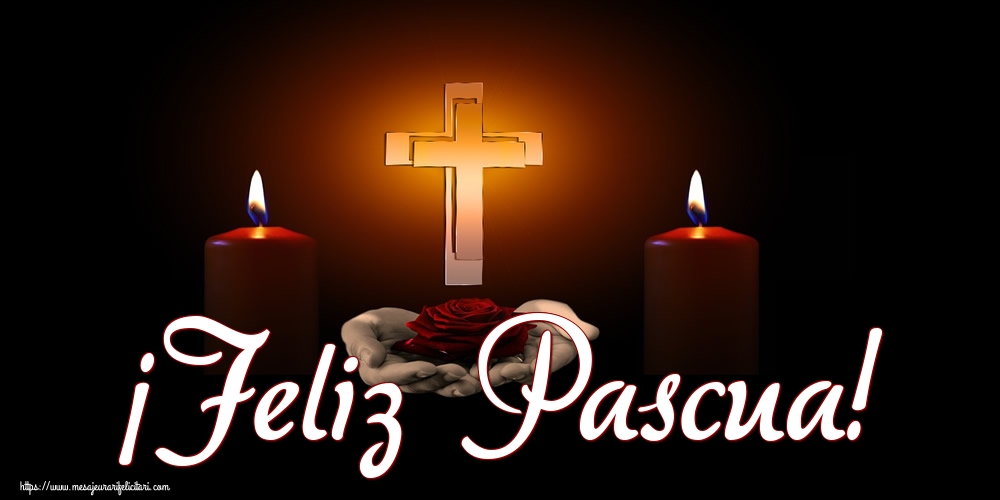 Felicitari de Paste in Spaniola - ¡Feliz Pascua!