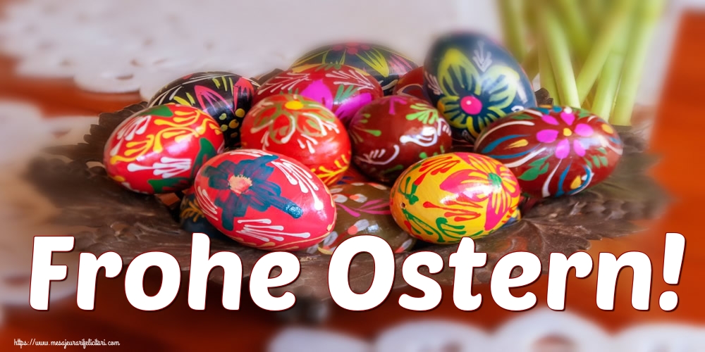 Felicitari de Paste in Germana - Frohe Ostern! - mesajeurarifelicitari.com
