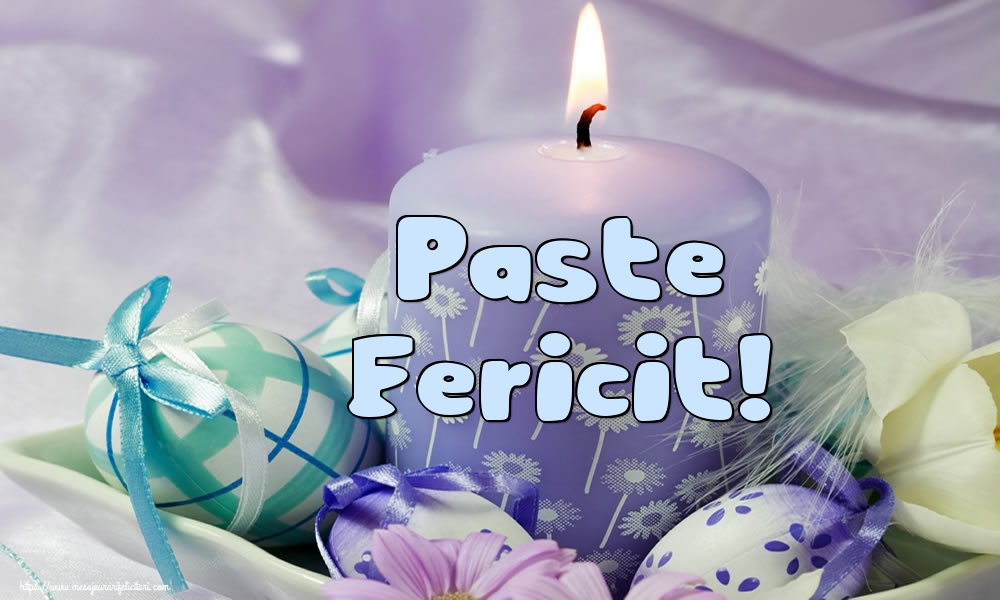 Felicitari de Paste - Paste Fericit! - mesajeurarifelicitari.com