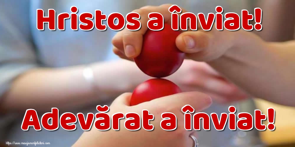 Felicitari de Paste - Hristos a înviat! Adevărat a înviat! - mesajeurarifelicitari.com
