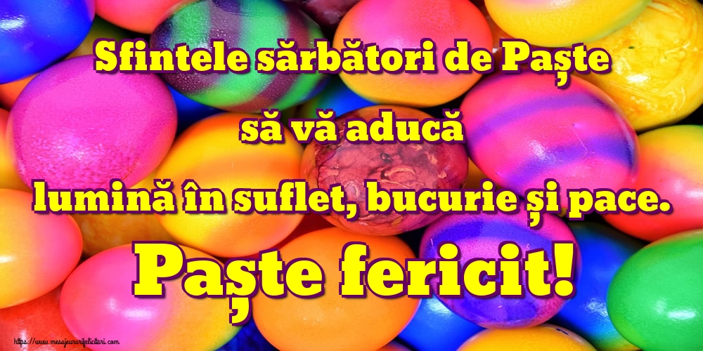 Sfintele sărbători de Paște să vă aducă lumină în suflet, bucurie și pace. Paște fericit!