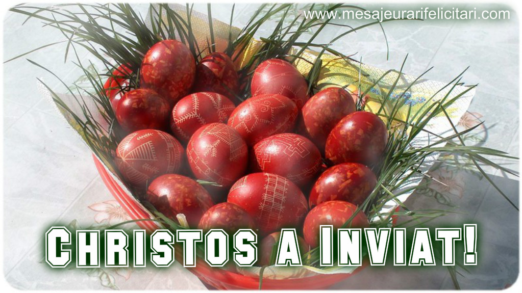 Felicitari de Paste - Christos a Inviat! - mesajeurarifelicitari.com