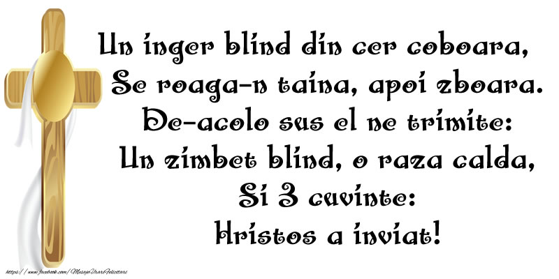 Poezie de paste: Un inger blind din cer coboara, Se roaga-n taina, apoi zboara