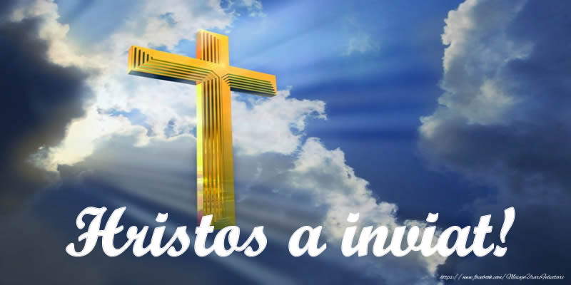 Hristos a inviat!