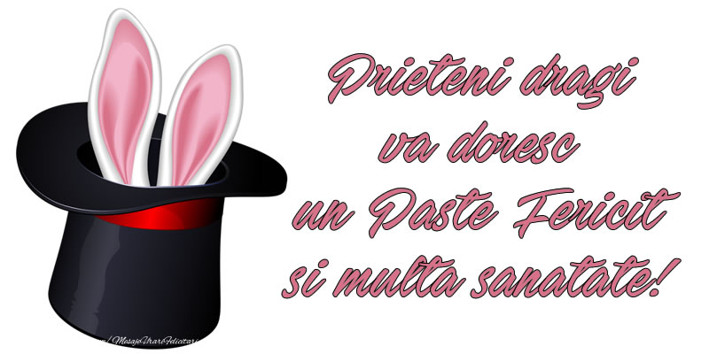 Prieteni dragi va doresc un Paste Fericit si multa sanatate!