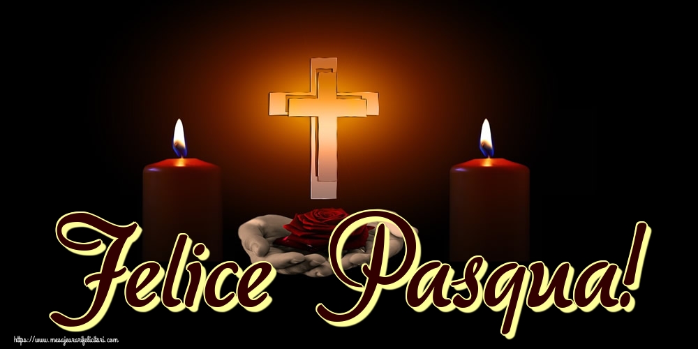 Felicitari de Paste in Italiana - Felice Pasqua!