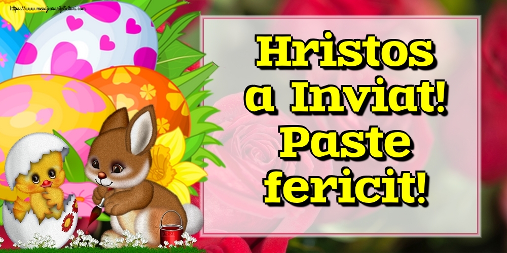 Felicitari de Paste - Hristos a Inviat! Paste fericit! - mesajeurarifelicitari.com