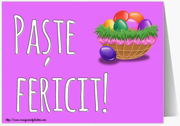 Felicitari de Paste - Paște fericit! ~ ouă colorate in coș - mesajeurarifelicitari.com